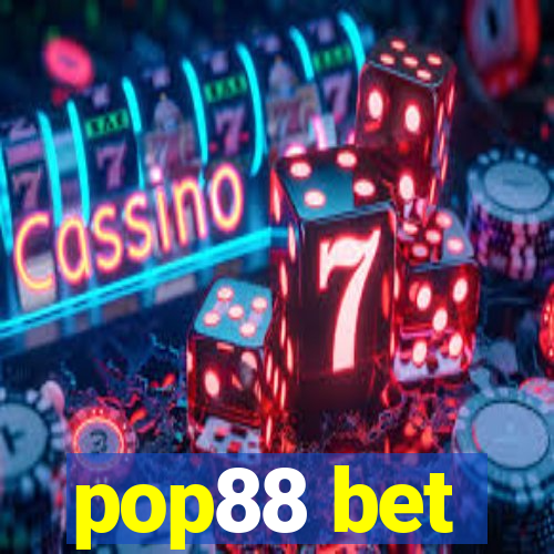 pop88 bet